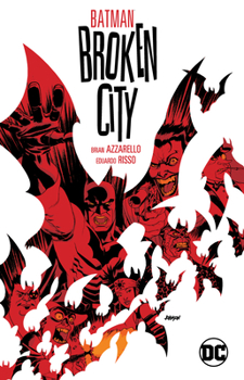 Batman: Broken City - Book #142 of the Batman: The Modern Age