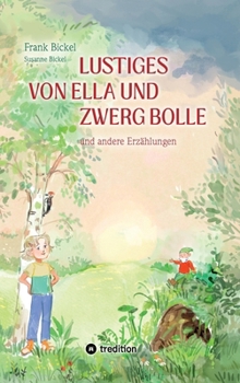 Hardcover Lustiges von Ella und Zwerg Bolle: und andere Geschichten [German] Book