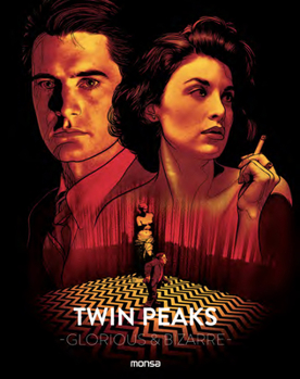 Hardcover Twin Peaks: Glorious & Bizarre Book