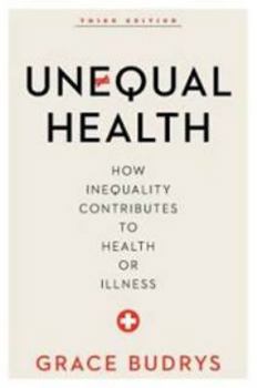 Unequal Health: How Inequality Contributes to Health or Illness