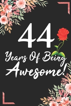 44 Years Of Being Awesome!: 44th Birthday & Anniversary Notebook Flower Wide Ruled Lined Journal 6x9 Inch ( Legal ruled ) Family Gift Idea Mom Dad or Kids in Holidays - Marble & Red Love Flowers Cover