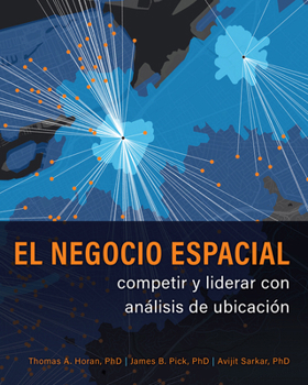 Paperback El Negocio Espacial: Competir Y Liderar Con Análisis de Ubicación [Spanish] Book