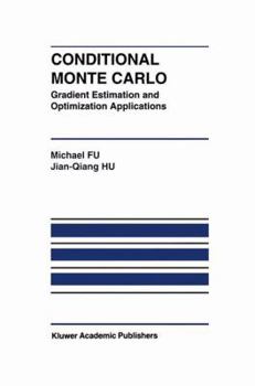Paperback Conditional Monte Carlo: Gradient Estimation and Optimization Applications Book