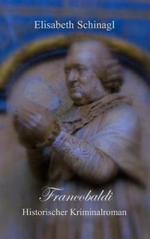 Paperback Francobaldi: Historischer Kriminalroman [German] Book