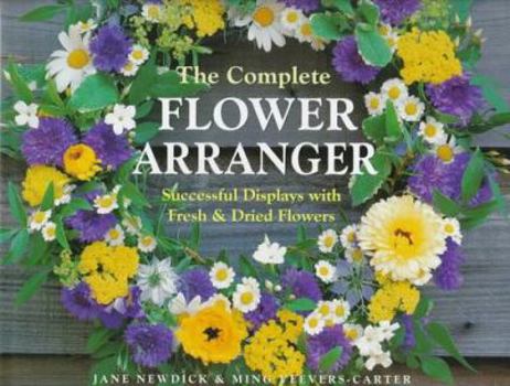 Hardcover The Complete Flower Arranger Book