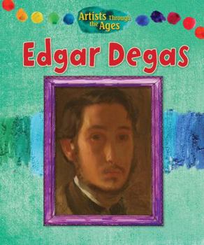 Edgar Degas - Book  of the Artists Through the Ages