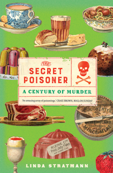 Paperback The Secret Poisoner: A Century of Murder Book