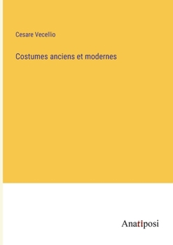 Paperback Costumes anciens et modernes [French] Book