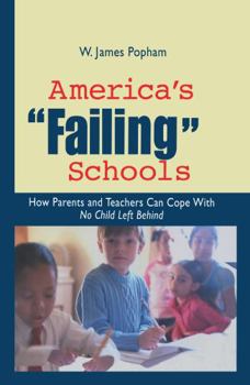 Hardcover America's Failing Schools: How Parents and Teachers Can Cope with No Child Left Behind Book