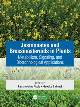 Hardcover Jasmonates and Brassinosteroids in Plants: Metabolism, Signaling, and Biotechnological Applications Book