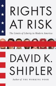 Hardcover Rights at Risk: The Limits of Liberty in Modern America Book