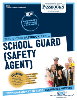 Paperback School Guard (Safety Agent) (C-1923): Passbooks Study Guide Volume 1923 Book