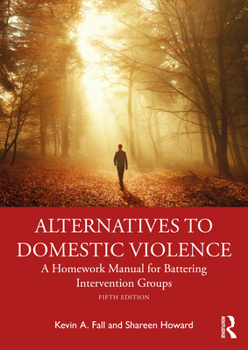 Paperback Alternatives to Domestic Violence: A Homework Manual for Battering Intervention Groups Book