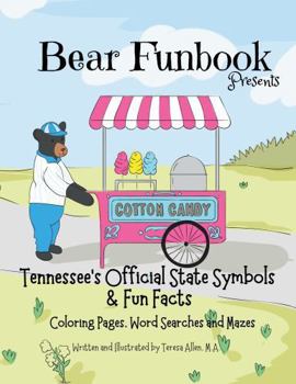 Paperback Bear Funbook Presents Tennessee's Official State Symbols & Fun Facts: Coloring Pages, Word Searches and Mazes Book