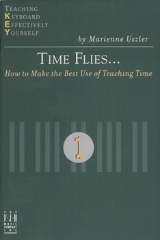Paperback Time Flies... How to Make the Best Use of Teaching Time Book
