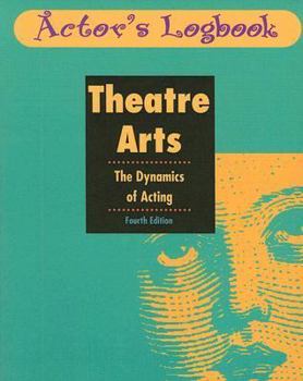 Paperback Theatre Arts: The Dynamics of Acting: Actor's Logbook Book