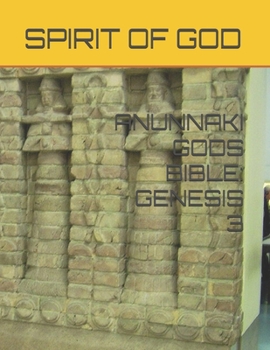 Paperback Anunnaki Gods Bible: Genesis 3 Book