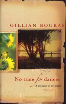 Paperback No Time for Dances: A Memoir of My Sister Book