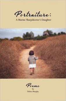 Paperback Portraiture: A Marine Sharpshooter's Daughter Book