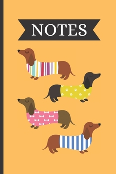 Notes: 120 Lined Pages - 6 x 9 (Journal, Notebook, Composition Book, Writing Pad) Dachshund Notebook, Softcover Notes Journal, Lined Pages with Date Line