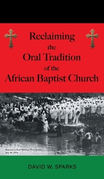Reclaiming the Oral Tradition of the African Baptist Church