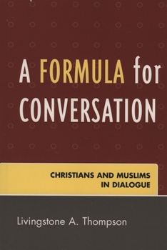 Paperback Formula for Conversation: Christians and Muslims in Dialogue Book