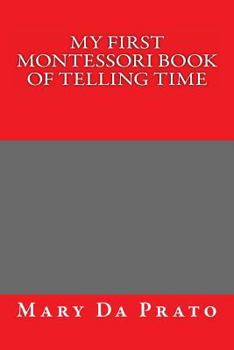 Paperback My First Montessori Book of Telling Time Book