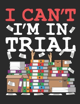 Paperback I Can't I'm In Trial: Lawyer 2020 Weekly Planner (Jan 2020 to Dec 2020), Paperback 8.5 x 11, Calendar Schedule Organizer Book