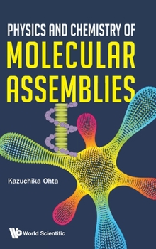 Hardcover Physics and Chemistry of Molecular Assemblies Book
