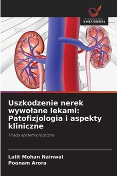 Paperback Uszkodzenie nerek wywolane lekami: Patofizjologia i aspekty kliniczne [Polish] Book