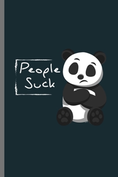 People sucks: For Panda Animal Lovers  Cute Panda's Designs  Animal Composition Book Smiley Sayings Funny Vet Tech Veterinarian Animal Rescue ... Gift (6"x9") Dot Grid Notebook to write in