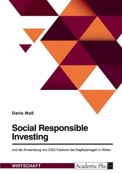 Paperback Social Responsible Investing und die Anwendung von ESG-Faktoren bei Kapitalanlagen in Aktien [German] Book