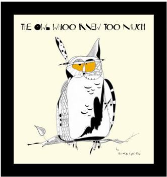 Unknown Binding The Owl Whoo Knew Too Much Book