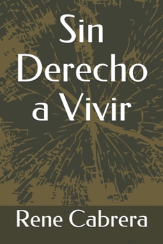 Paperback Sin Derecho a Vivir [Spanish] Book