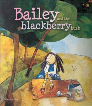 Paperback Bailey and the Blackberry Bush Book