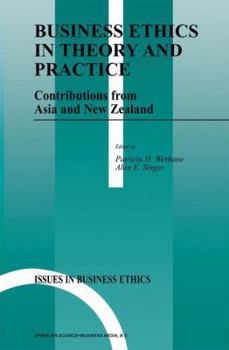 Paperback Business Ethics in Theory and Practice: Contributions from Asia and New Zealand Book