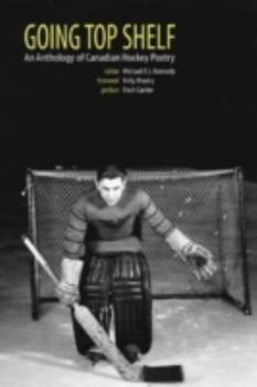 Paperback Going Top Shelf: An Anthology of Canadian Hockey Poetry Book