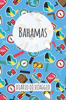 Bahamas Diario di Viaggio: Pianificatore di viaggio I Pianificatore di viaggio su strada I Diario a griglia a punti I taccuino I Diario tascabile I Regalo per Backpacker (Italian Edition)