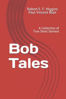Paperback Bob Tales: A Collection of True Short Stories Book