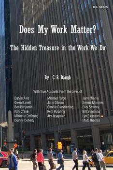 Paperback Does My Work Matter?: The Hidden Treasure in the Work We Do Book