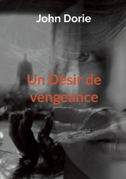 Paperback Un Désir de vengeance [French] Book