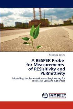 Paperback A RESPER Probe for Measurements of RESisitivity and PERmittivity Book