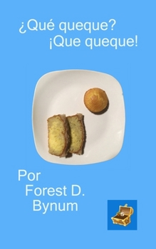 Paperback ¿Qué queque? ¡Que queque!: Tesoros de America Central 2 de 6 [Spanish] Book