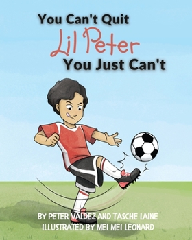 Paperback You Can't Quit Lil Peter You Just Can't Book