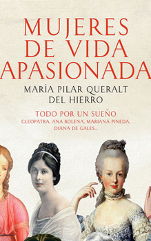 Audio CD Mujeres de Vida Apasionada Y Muerte Trágica: Todo Por Un Sueño [Spanish] Book