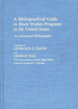 Hardcover A Bibliographical Guide to Black Studies Programs in the United States: An Annotated Bibliography Book