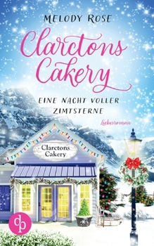 Paperback Clarctons Cakery: Eine Nacht voller Zimtsterne [German] Book