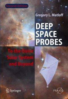 Paperback Deep Space Probes: To the Outer Solar System and Beyond Book