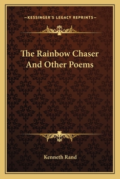 Paperback The Rainbow Chaser And Other Poems Book