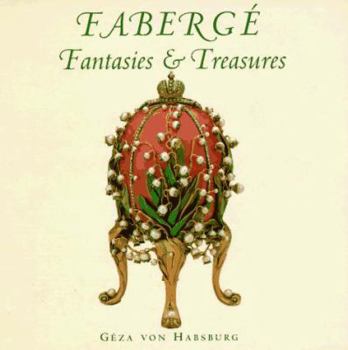 Hardcover Faberge: Fantasies & Treasures Book